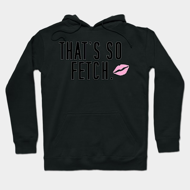 That's so fetch Hoodie by ghjura